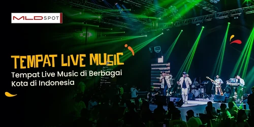 Tempat Live Music di Berbagai Kota di Indonesia